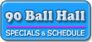 90 Ball Hall