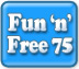 Fun'n'Free 75
